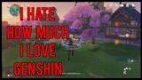 I HATE How Much I Love This Game | Genshin Impact