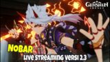 LIVE NOBAR Update Versi 2.3 Genshin Impact