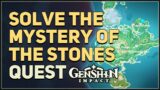 Solve the mystery of the stones Genshin Impact