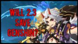 Will 2.3 Save Genshin? | Genshin Impact