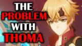 the PROBLEM with thoma | Genshin Impact