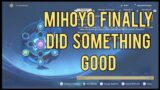 Mihoyo FINALLY Did Something Good | Genshin Impact