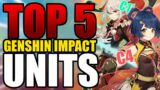 My Top 5 picks for BEST Genshin Impact Units