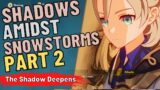 Shadows Amidst Snowstorms: Act 2 The Shadows Deepen | Dragonspine Story | Genshin Impact