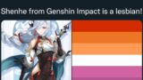 Shenhe from Genshin Impact is a LESBIAN