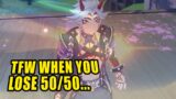THE FACE YOU MAKE WHEN YOU LOSE 50/50 | Genshin Impact