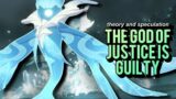 The God Of Justice Is Guilty [Mini Genshin Impact Theory and Speculation]