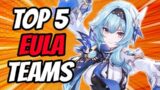 Top 5 Best Eula Teams To Destroy Everything | Genshin Impact