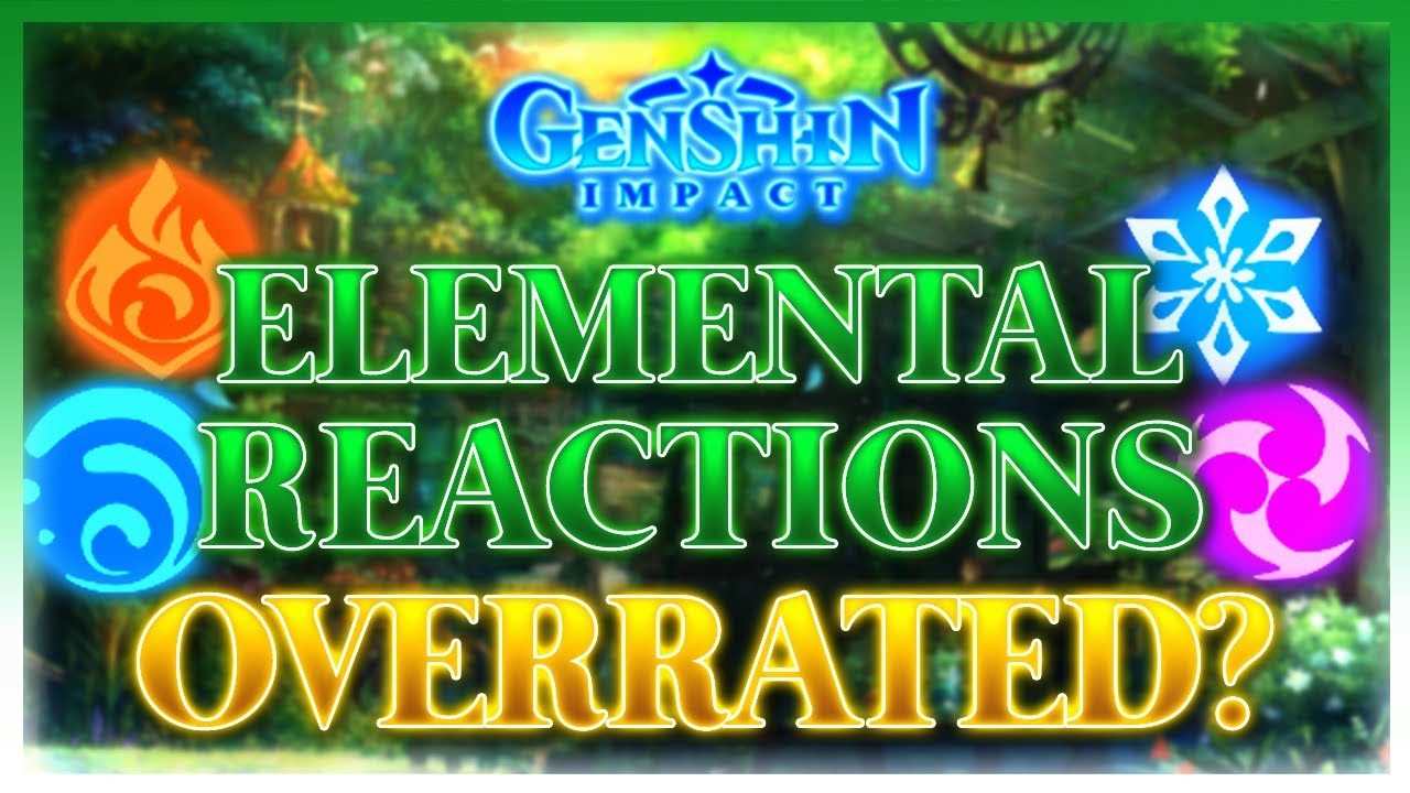 Are Elemental Reactions Designed Poorly? | Genshin Impact - Genshin ...