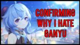 Confirming Why I Hate Ganyu | Genshin Impact