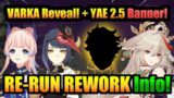 NEW VARKA REVEAL!+ YAE 2.5 NEWS! & RE-RUNS Complete REWORK Info!+Date! | Genshin Impact