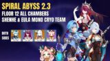 Spiral Abyss 2.3 | Shenhe and Eula Mono Cryo Team – Floor 12 All Chambers (9 Stars) | Genshin Impact