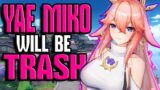 YAE MIKO IS GOING TO BE TERRIBLE | Genshin Impact