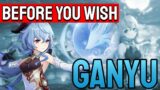 Before You Wish For Ganyu | Genshin Impact