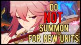 Do NOT Summon for New Units | Genshin Impact