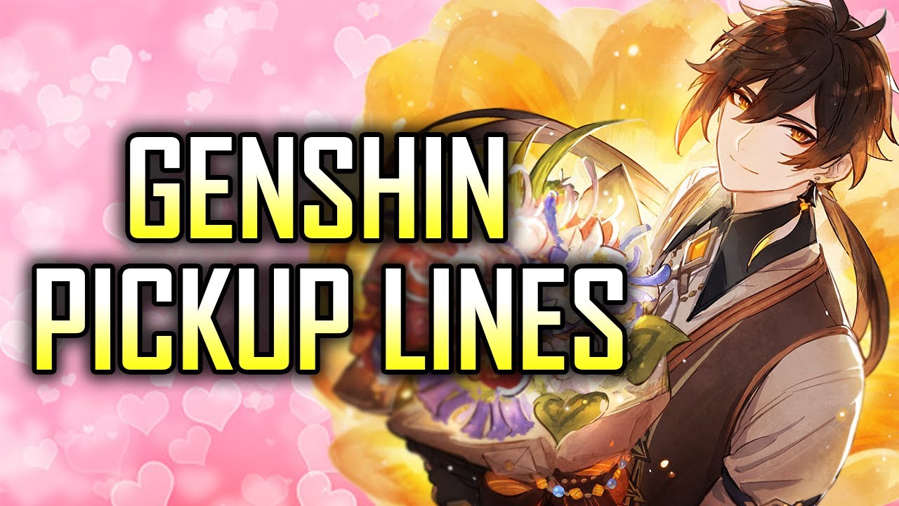 Genshin Impact Pick Up Lines - Genshin Impact videos