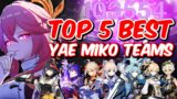 TOP 5 BEST YAE MIKO TEAMS | Genshin Impact 2.5