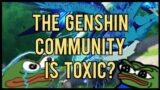 The Genshin Impact Community is Toxic? | Genshin Impact