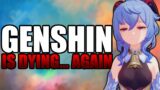 Breaking News: Apparently Genshin Impact Is Dying For The 69420th Time!