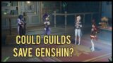 Could Guilds Save Genshin? | Genshin Impact