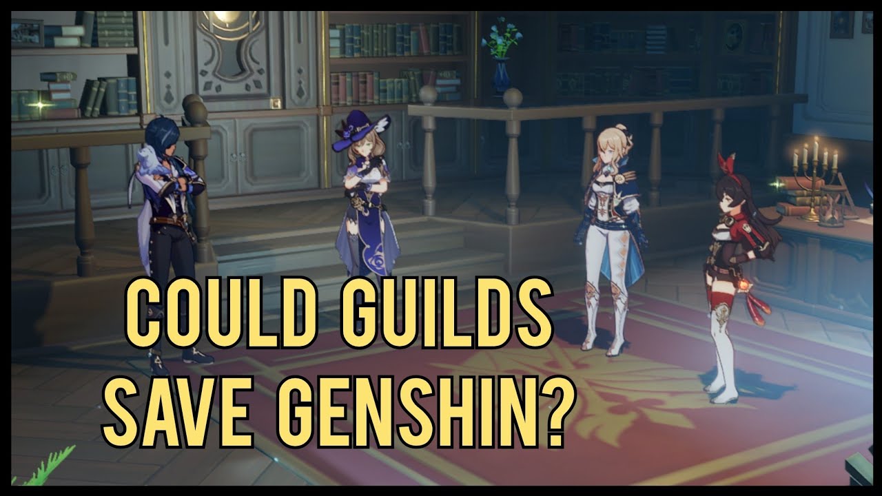 Could Guilds Save Genshin? Genshin Impact Genshin Impact videos