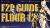 F2P vs Floor 12 | F2P Spiral Abyss Guide | Genshin Impact Guide