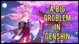 Genshin Has a Big Issue | Genshin Impact