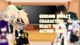 | Genshin Impact Characters react to Aether angst |