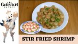 Genshin Impact Recipe #45 / Stir Fried Shrimp