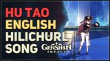 Hu Tao English Hilichurl Song Genshin Impact
