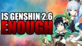 Is Genshin Impact 2.6 ENOUGH To Satisfy The Playerbase?