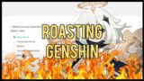 Roasting Mihoyo for 4 Minutes and 27 Seconds | Genshin Impact