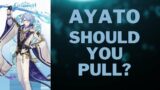 Should You Pull Ayato? | Genshin Impact's 2.6 Update