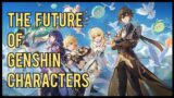 The Future of Genshin Characters | Genshin Impact