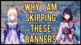 Why I am SKIPPING These Banners | Genshin Impact