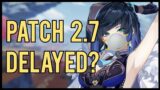 2.7 is Delayed? | Genshin Impact