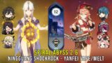 C3 Ningguang Shockrock and C6 Yanfei Vape Melt – Genshin Impact Abyss 2.6 – Floor 12 9 Stars
