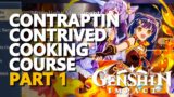 Contraption Contrived Cooking Course Part 1 Genshin Impact