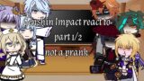 Genshin Impact react to  (part 1/2)