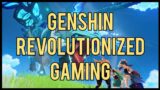 Genshin Revolutionized Gaming | Genshin Impact