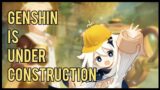 Genshin is Under Construction | Genshin Impact