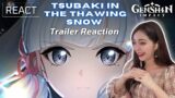 THIS IS THE BEST TRAILER OF GENSHIN IMPACT SO FAR!!! Reacting to Tsubaki in the Thawing Snow Trailer