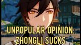Unpopular Opinion: Zhongli Sucks | Genshin Impact