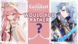 Would You Rather – Genshin Impact  pt. 3