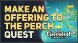 Make an offering to the perch Genshin Impact