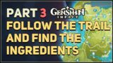 Part 3 Follow the trail and find the ingredients Genshin Impact