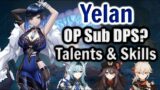Yelan OP Sub DPS? Support? Gameplay, Talents & Skills Breakdown Genshin Impact 2.7