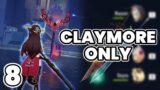 Can I Clear Spiral Abyss with Only Claymore Characters? (Genshin Impact Claymores Only)