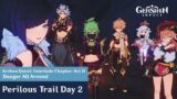 Danger All Around – Archon Quest "Perilous Trail" Act 2  (Day 2)  Genshin Impact