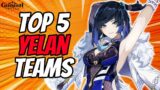 Destroy Everything With These Top 5 Best Yelan Teams | Genshin Impact 2.7